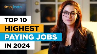 Top 10 Highest Paying Jobs in 2024  Best Jobs For The Future  Highest Paying Jobs  Simplilearn [upl. by Molohs]