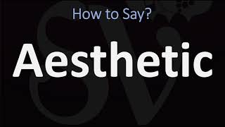 How to Pronounce Aesthetic CORRECTLY [upl. by Zaller363]