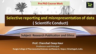 Selective reporting and misrepresentation of data  Scientific Conduct [upl. by Cowan802]