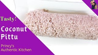 පොල් පිට්ටු  Pittu  Coconut Pittu  How To Make Coconut Pittu  Tasty And Easy Pittu Recipe [upl. by Miah569]