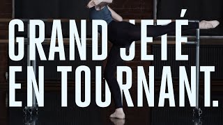 GRAND JETE EN TOURNANT TOP TIPS [upl. by Owens335]