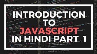 JavaScript Tutorials in Hindi Part 1 Introduction to JavaScript in Hindi [upl. by Neliak]