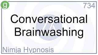 Conversational Brainwashing  Hypnosis [upl. by Ahsille918]