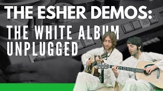 The Esher Demos The Beatles White Album Unplugged [upl. by Gahl]