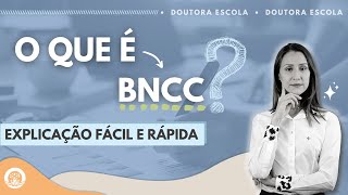 O que é BNCC  Resumo da BNCC  Organização da BNCC  Doutora Escola [upl. by Germain291]