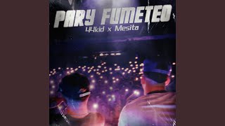 Pary Fumeteo [upl. by Enirrok]