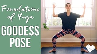 Goddess Pose  Foundations of Yoga [upl. by Reivilo]