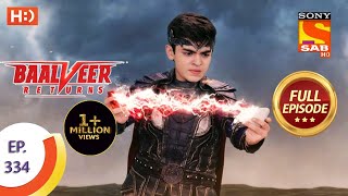 Baalveer Returns  Ep 334  Full Episode  2nd April 2021 [upl. by Atekahs]