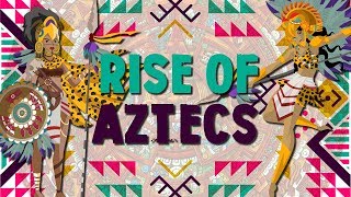 Aztecs from Refugees to Hegemons [upl. by Onailimixam455]