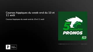 Courses hippiques du weekend du 10 et 11 août [upl. by Aihsik]