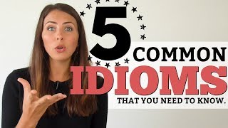 TOP 5 English Idioms  Vocabulary you need to know [upl. by Aerdma]