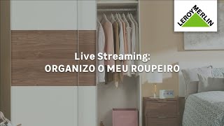 Como organizar um roupeiro  LEROY MERLIN [upl. by Kovacev]