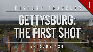 Gettysburg The First Shot  History Traveler Episode 126 [upl. by Ahsined]